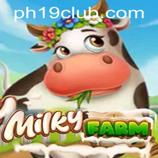 MilkyFarm: An Immersive Gaming Adventure with PH19