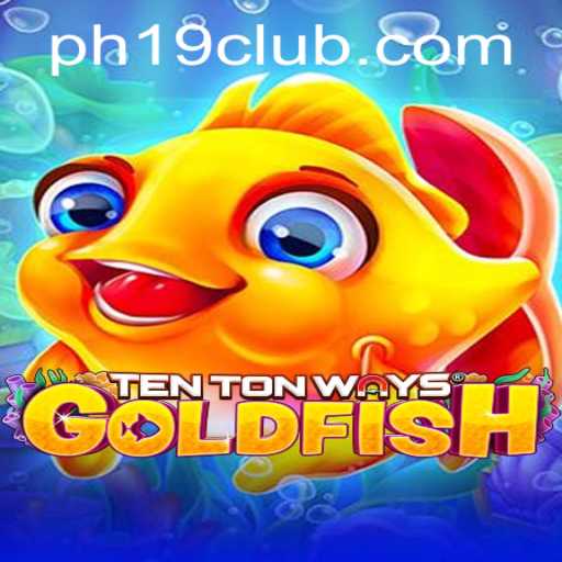 Exploring the World of TenTonWaysGoldfish: A Deep Dive into PH19's Latest Gaming Sensation